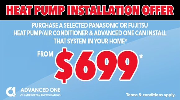 Purchase a selected Panasonic or Fujitsu Heat Pump / Air Conditioner & Advanced One can install that system in your home from $699!