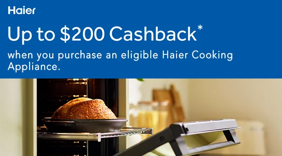 Haier Up To $200 Cashback on selected Cooking Appliances