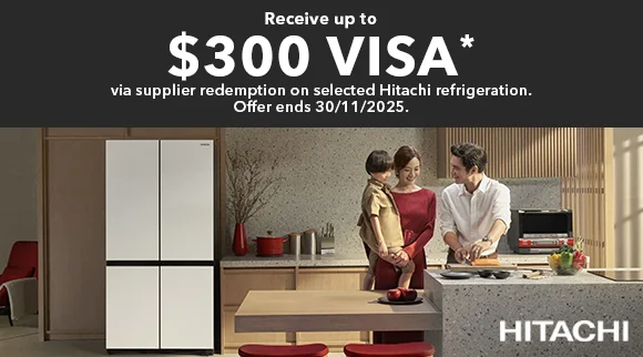 Hitachi up to $300 Bonus Visa Card when you purchase a selected Hitachi Refrigeration via redemption