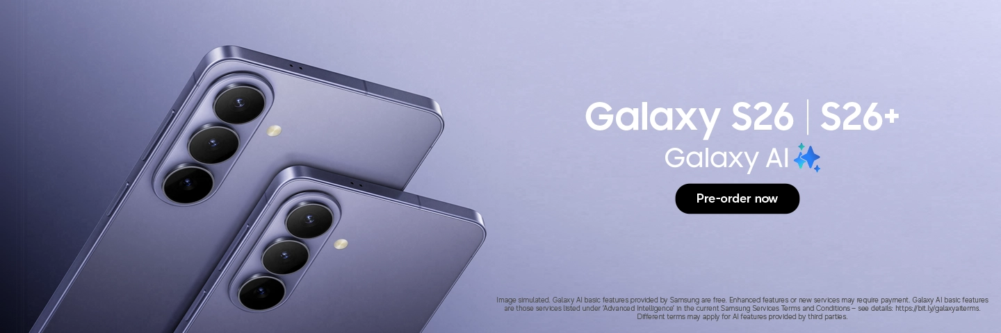 GALAXY S26 | S26+ -  Pre-order now